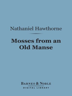 cover image of Mosses from an Old Manse (Barnes & Noble Digital Library)